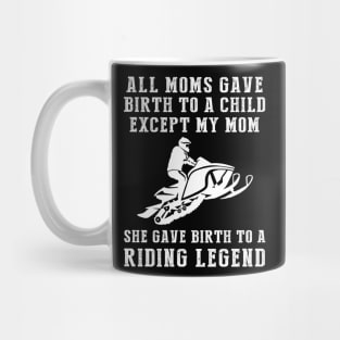 Hilarious T-Shirt: Celebrate Your Mom's Snowmobiling Skills - She Birthed a Snowmobile Legend! Mug